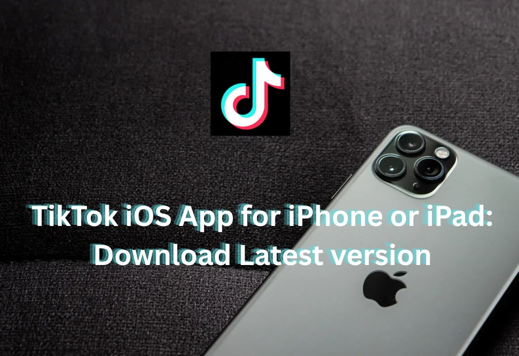 TikTok iOS app for iPhone and iPad